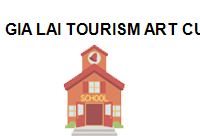 TRUNG TÂM GIA LAI TOURISM ART CULTURE INTERMEDIATE SCHOOL